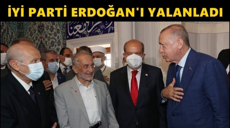 İYİ Parti&rsquo;den Erdoğan&rsquo;a yalanlama!