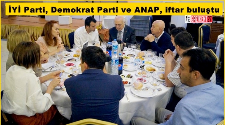 İYİ Partililer iftarda bir araya geldi
