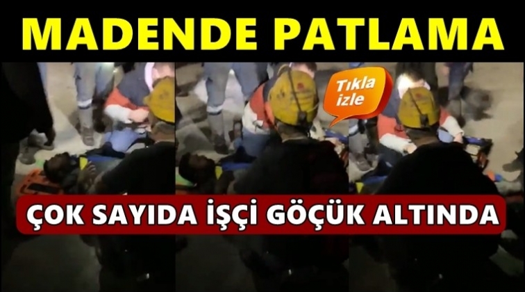 Madende patlama! İş&ccedil;iler g&ouml;&ccedil;&uuml;k altında...