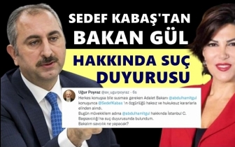 Kabaş'tan Adalet Bakanı hakkında su&ccedil; duyurusu