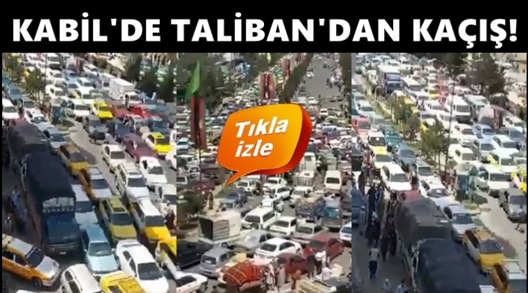 Kabil'de Taliban'dan kaçış trafiği!..