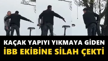 Ka&ccedil;ak bina yıkımına giden İBB ekibine silah &ccedil;ekildi!