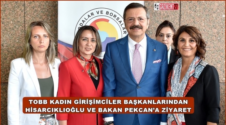 Kadın Girişimcilerden Hisarcıklıoğlu’na tebrik ziyareti