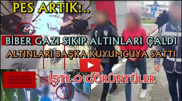 Kadın hırsız biber gazıyla kuyumcu soydu!