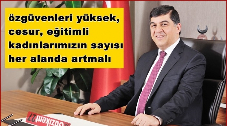 Kadınlar, toplumun olmazsa olmazıdır