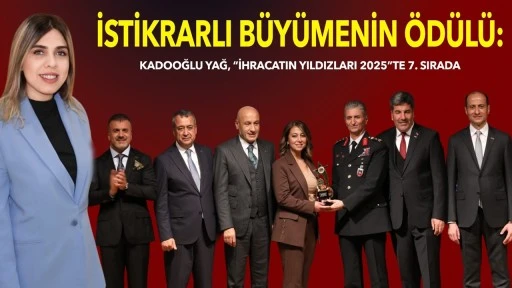 Kadooğlu Yağ, &ldquo;İhracatın Yıldızları 2025&rdquo;te 7. sırada yer aldı