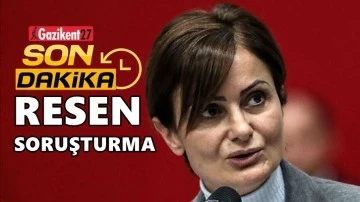 Kaftancıoğlu hakkında resen soruşturma başlatıldı!
