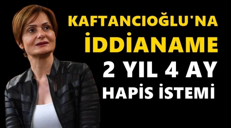 Kaftancıoğlu'na 2 yıl 4 aya kadar hapis istemi!
