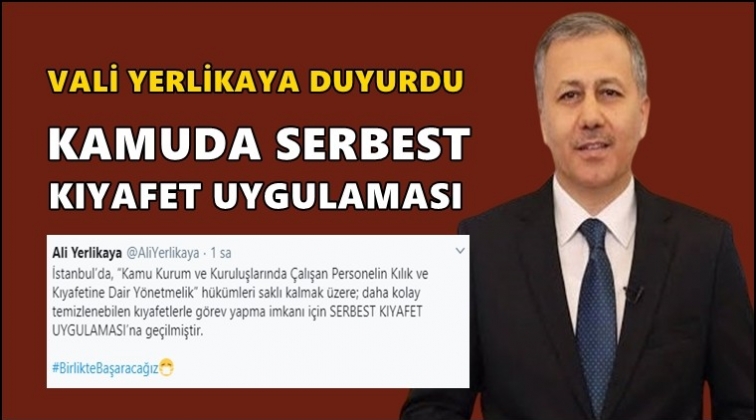 Kamuda serbest kıyafet uygulamasına ge&ccedil;ildi