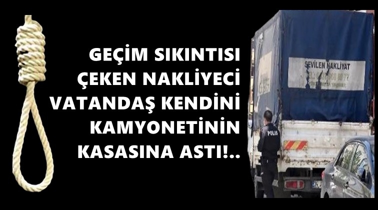Kamyonetin kasasına kendini astı!