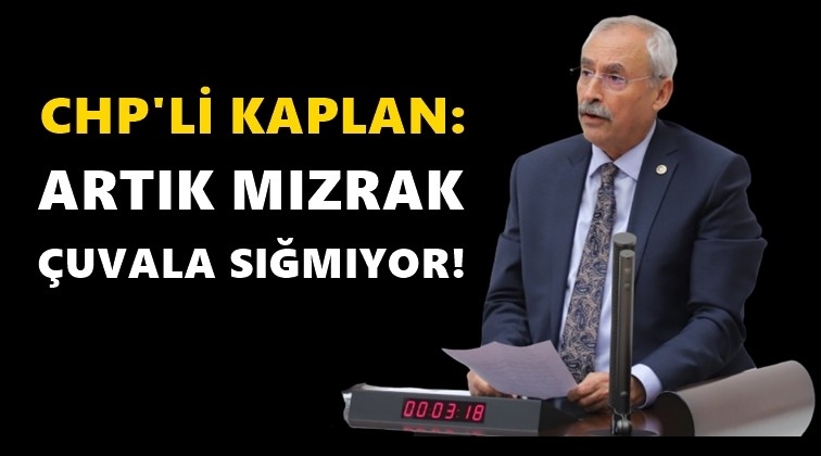 Kaplan: Artık mızrak &ccedil;uvala sığmıyor