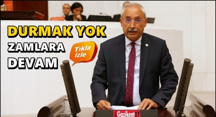 Kaplan: Durmak yok zamlara devam!
