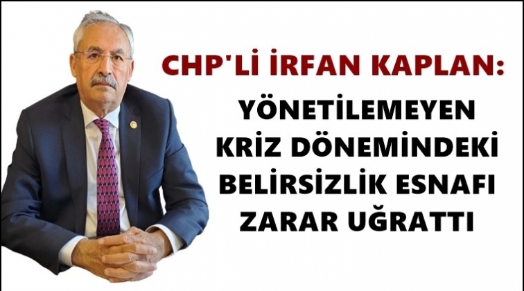 Kaplan, esnafın sorunlarını g&uuml;ndeme taşıdı