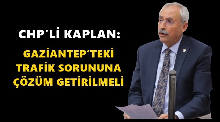 Kaplan, trafik sorununa dikkat &ccedil;ekti...