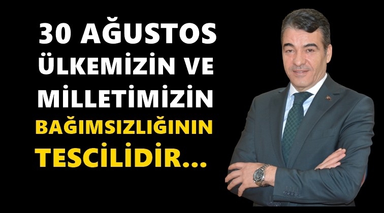 Karakan&rsquo;dan 30 Ağustos mesajı