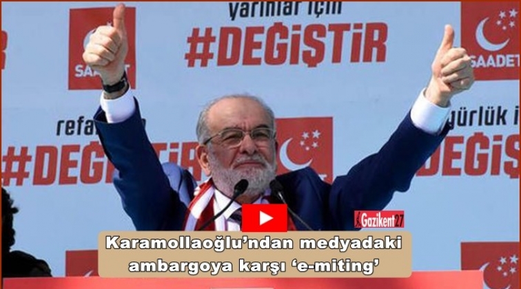 Karamollaoğlu&rsquo;ndan &lsquo;e-miting&rsquo;: Medya padişahınsa...