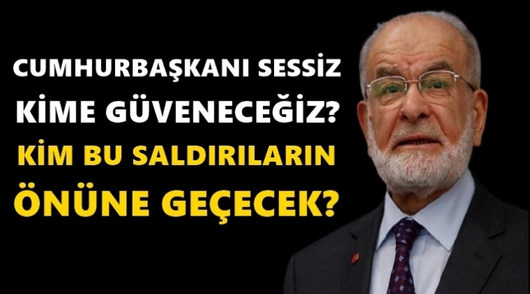 Karamollaoğlu'ndan Erdoğan&rsquo;a sitem!