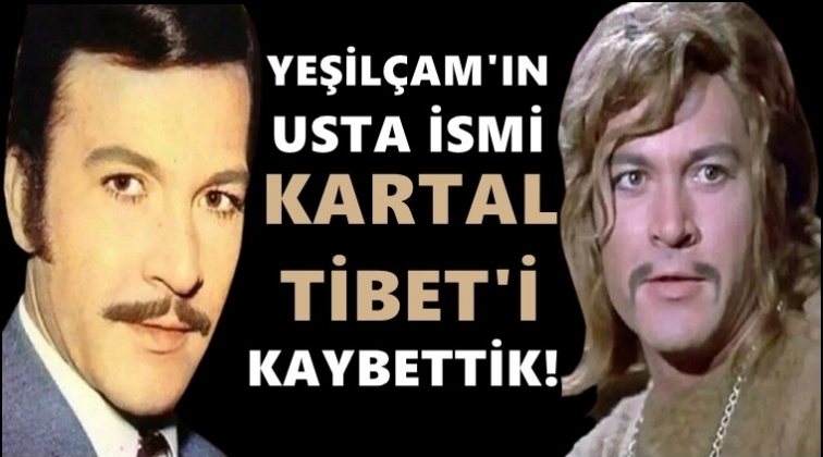 Kartal Tibet hayatını kaybetti!..
