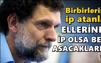 Kavala: Ellerinde ip olsa beni asacaklardı!