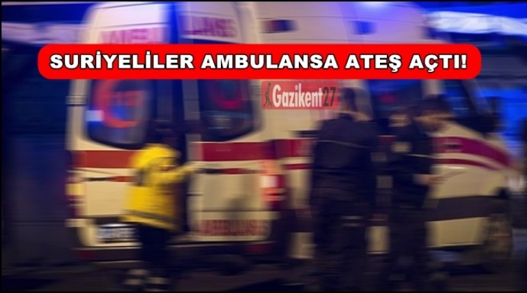 Kavga eden Suriyeliler bu kez ambulansa ateş a&ccedil;tı!