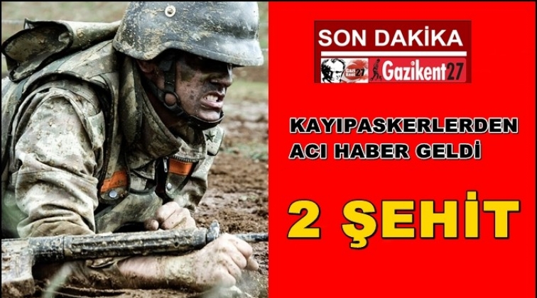 Kayıp askerler şehit oldu!