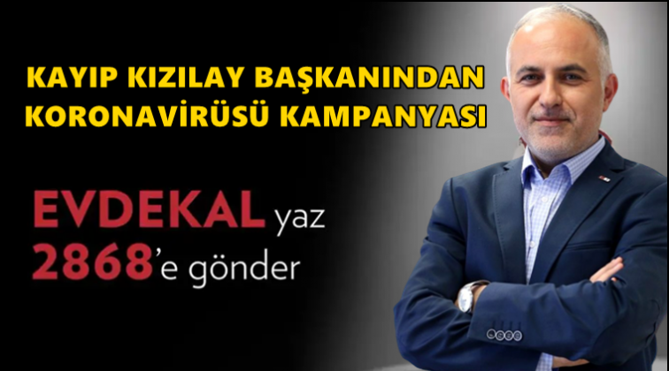 Kayıp Kızılay kampanya ile ortaya &ccedil;ıktı