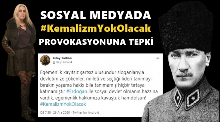 "#KemalizmYokOlacak" provokasyonu...
