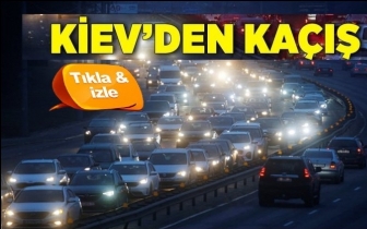 Kiev'den ka&ccedil;ış başladı...