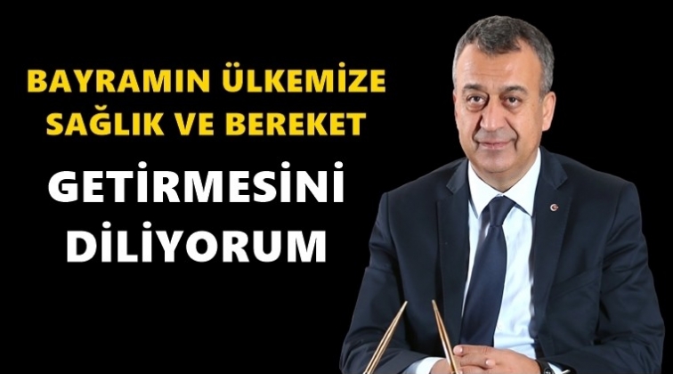 Kileci&rsquo;nin Ramazan Bayramı mesajı