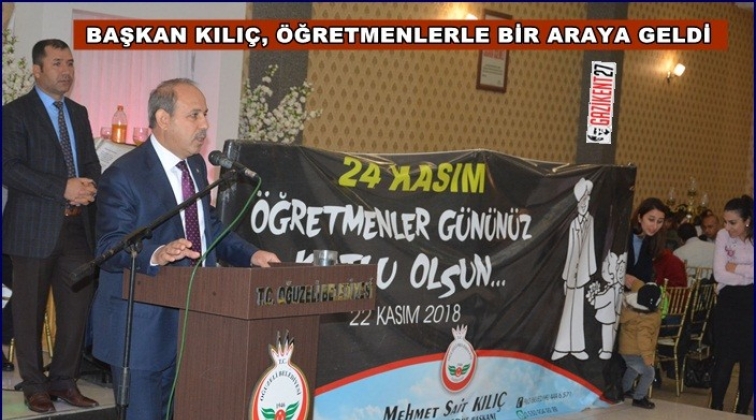 Kılı&ccedil;, &ouml;ğretmenlerle bir araya geldi