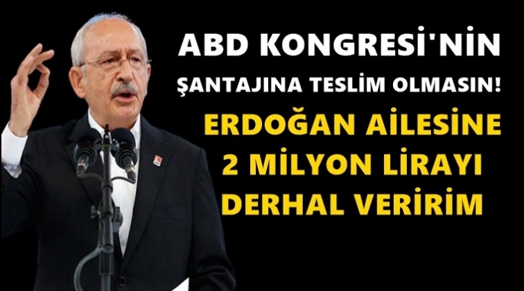 Kılı&ccedil;daroğlu: 2 milyon TL'yi bir şartla veririm...