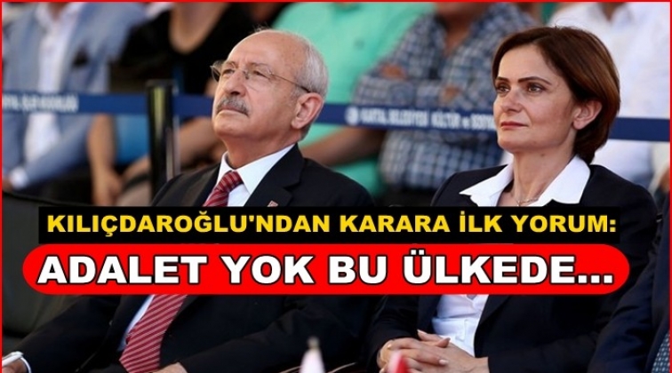 Kılı&ccedil;daroğlu: Adalet yok bu &uuml;lkede