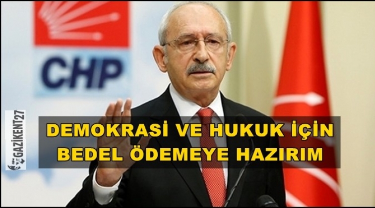 Kılı&ccedil;daroğlu: Bedel &ouml;demeye hazırım