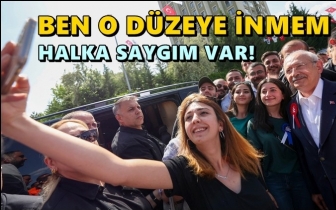 Kılıçdaroğlu: Ben o düzeye inmem!