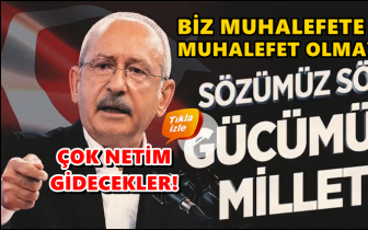 Kılıçdaroğlu: Biz muhalefete muhalefet olmayız!