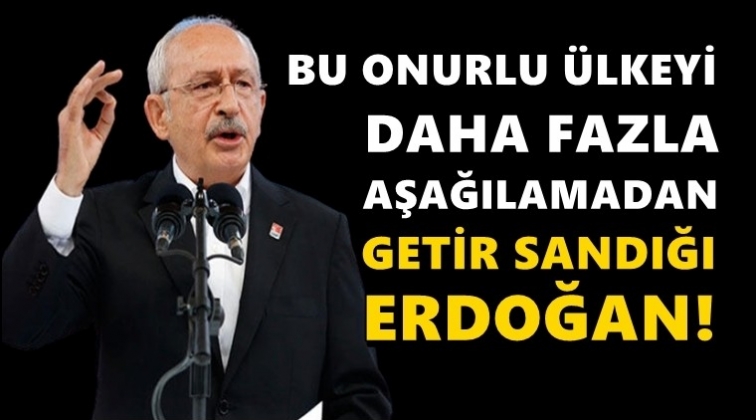 Kılıçdaroğlu: Bu nasıl bir laftır Erdoğan!