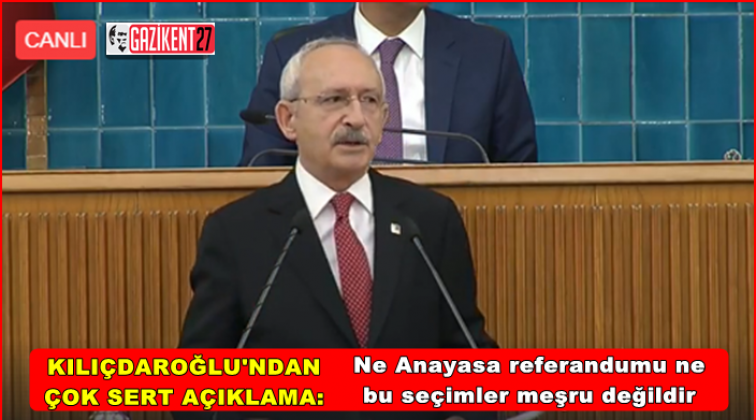 Kılı&ccedil;daroğlu: Bu se&ccedil;imler gayrimeşrudur