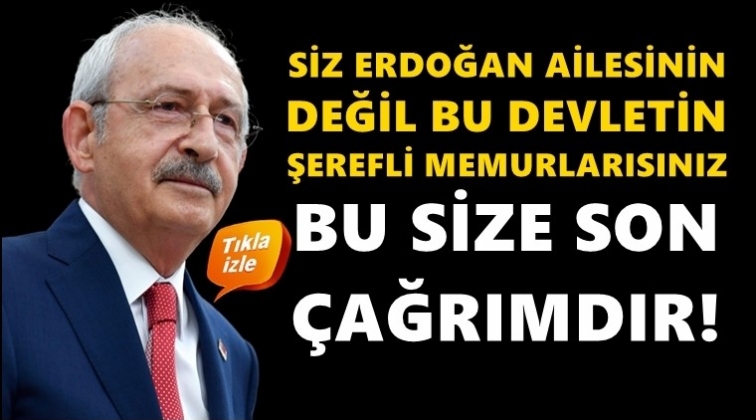 Kılı&ccedil;daroğlu b&uuml;rokratlara seslendi!..
