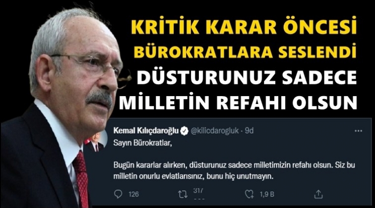 Kılı&ccedil;daroğlu b&uuml;rokratlara seslendi...