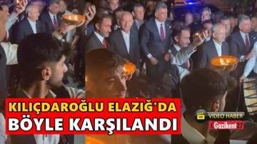 Kılı&ccedil;daroğlu Elazığ'da &ccedil;ayda &ccedil;ırayla karşılandı...