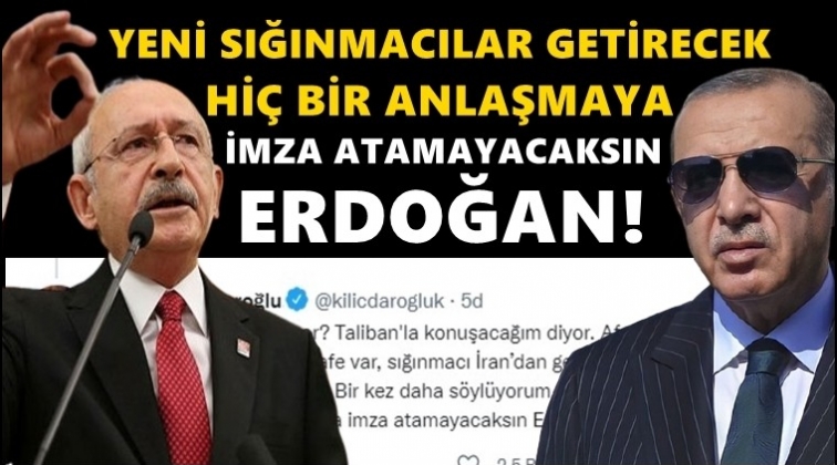 Kılı&ccedil;daroğlu: Hi&ccedil;bir anlaşmaya imza atamayacaksın!