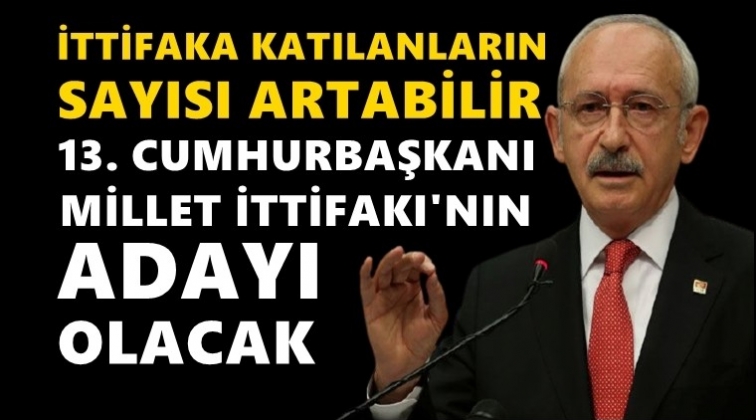Kılı&ccedil;daroğlu: İttifaka katılanların sayısı artabilir...