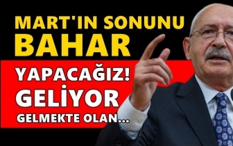 Kılı&ccedil;daroğlu: Mart'ın sonunu bahar yapacağız!