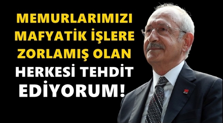 Kılı&ccedil;daroğlu: Memur Teomanlara sesleniyorum...
