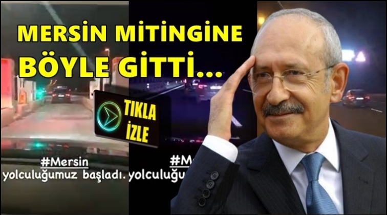 Kılı&ccedil;daroğlu, Mersin'e b&ouml;yle gitti...