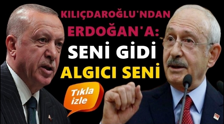 Kılı&ccedil;daroğlu: Seni gidi algıcı seni!
