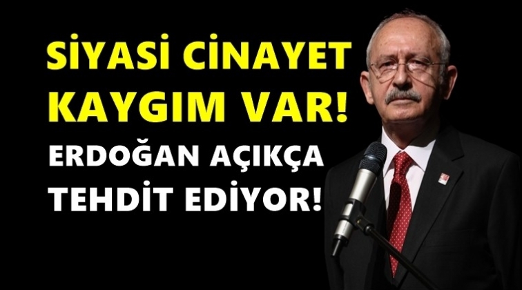 Kılı&ccedil;daroğlu: Siyasi cinayetler kaygım var!