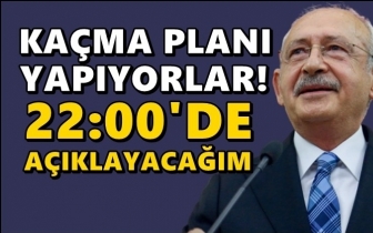 Kılı&ccedil;daroğlu: Toplu bir ka&ccedil;ış planı devrede!