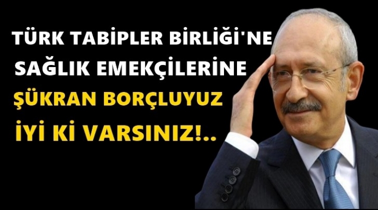 Kılı&ccedil;daroğlu: TTB'ye ş&uuml;kran bor&ccedil;luyuz