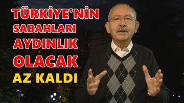 Kılı&ccedil;daroğlu: T&uuml;rkiye'nin sabahları aydınlık olacak. Sabredin, &ccedil;ok az kaldı